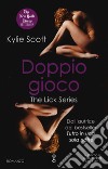 Doppio gioco. The Lick series libro