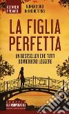 La figlia perfetta libro