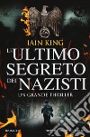 L'ultimo segreto dei nazisti libro