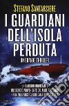 I guardiani dell'isola perduta libro