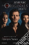 Solo tu. The originals libro di Plec Julie