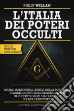 L'Italia dei poteri occulti. Nuova ediz.