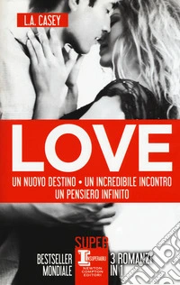 Love: Un nuovo destino-Un incredibile incontro-Un pensiero infinito libro