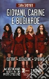 Giovani, carine e bugiarde: Cattive-Assassine-Spietate libro di Shepard Sara