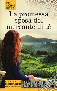 La promessa sposa del mercante di tè libro
