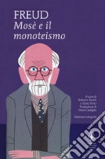 Mosè e il monoteismo. Ediz. integrale