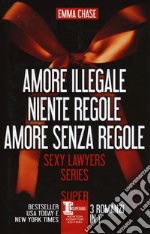 Sexy lawyers series: Amore illegale-Niente regole-Amore senza regole libro