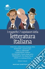 I magnifici 7 capolavori della letteratura italiana: Ultime lettere di Jacopo Ortis-I promessi sposi-I malavoglia-Il piacere-Piccolo mondo antico.... Ediz. integrale libro