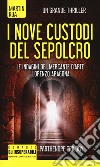 I nove custodi del sepolcro. Parthenope trilogy libro