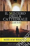 Il mistero della cattedrale libro