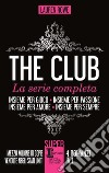 The Club. La serie completa: Insieme per gioco-Insieme per passione-Insieme per amore-Insieme per sempre libro