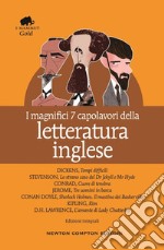 I magnifici 7 capolavori della letteratura inglese: Tempi difficili-Lo strano caso del Dr. Jekyll e Mr. Hyde-Cuore di tenebra... Ediz. integrale libro