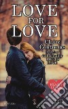 Love for love. Hearts series libro di Contreras Claire