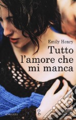 Tutto l'amore che mi manca libro