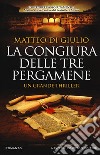 La congiura delle tre pergamene libro