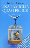 Una famiglia quasi felice libro