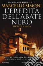 L'eredità dell'abate nero. Secretum saga