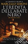 L'eredità dell'abate nero. Secretum saga libro