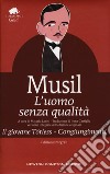 L'uomo senza qualità-Il giovane Törless-Congiungimenti. Ediz. integrale libro di Musil Robert Latini M. (cur.)