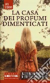 La casa dei profumi dimenticati libro