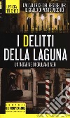 I delitti della laguna. Un'indagine di Giuliano Neri libro di Triches Letizia