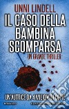 Il caso della bambina scomparsa libro