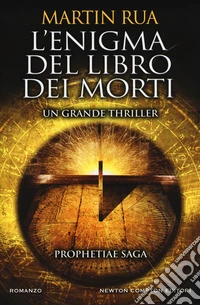L'enigma del libro dei morti. Prophetiae saga libro