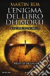 L'enigma del libro dei morti. Prophetiae saga libro