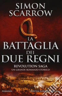La battaglia dei due regni. Revolution saga. Vol. 1 libro