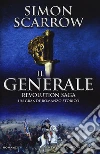 Il generale. Revolution saga libro