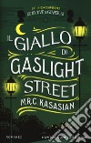 Il giallo di Gaslight street. Le indagini dei detective di Gower St libro