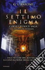 Il settimo enigma. Codice Fenice saga. Vol. 2 libro