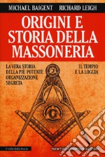 Origini e storia della massoneria. Il tempio e la loggia libro