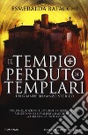 Il tempio perduto dei templari libro di Batacchi Esmeralda