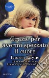 Grazie per avermi spezzato il cuore. Redemption series libro di Layne Lauren