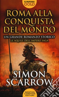 Roma alla conquista del mondo libro