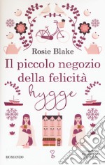 Il piccolo negozio della felicità hygge libro