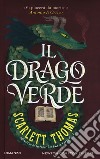 Il drago verde libro di Thomas Scarlett