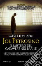 Joe Petrosino. Il mistero del cadavere nel barile libro