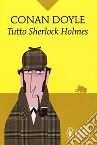 Tutto Sherlock Holmes