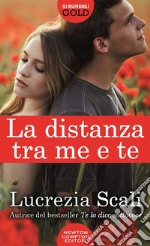 La distanza tra me e te libro