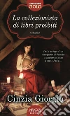 La collezionista di libri proibiti libro di Giorgio Cinzia