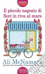 Il piccolo negozio di fiori in riva al mare libro