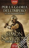 Per la gloria dell'impero libro