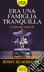 Era una famiglia tranquilla libro