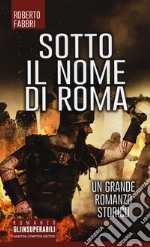 Sotto il nome di Roma libro