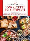 1000 ricette di antipasti libro