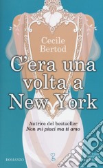 C'era una volta a New York libro