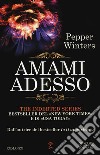 Amami adesso. The indebted series libro