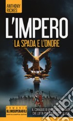 La spada e l'onore. L'impero libro